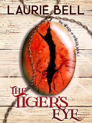 cover image of The Tiger's Eye: the Stones of Power, #2